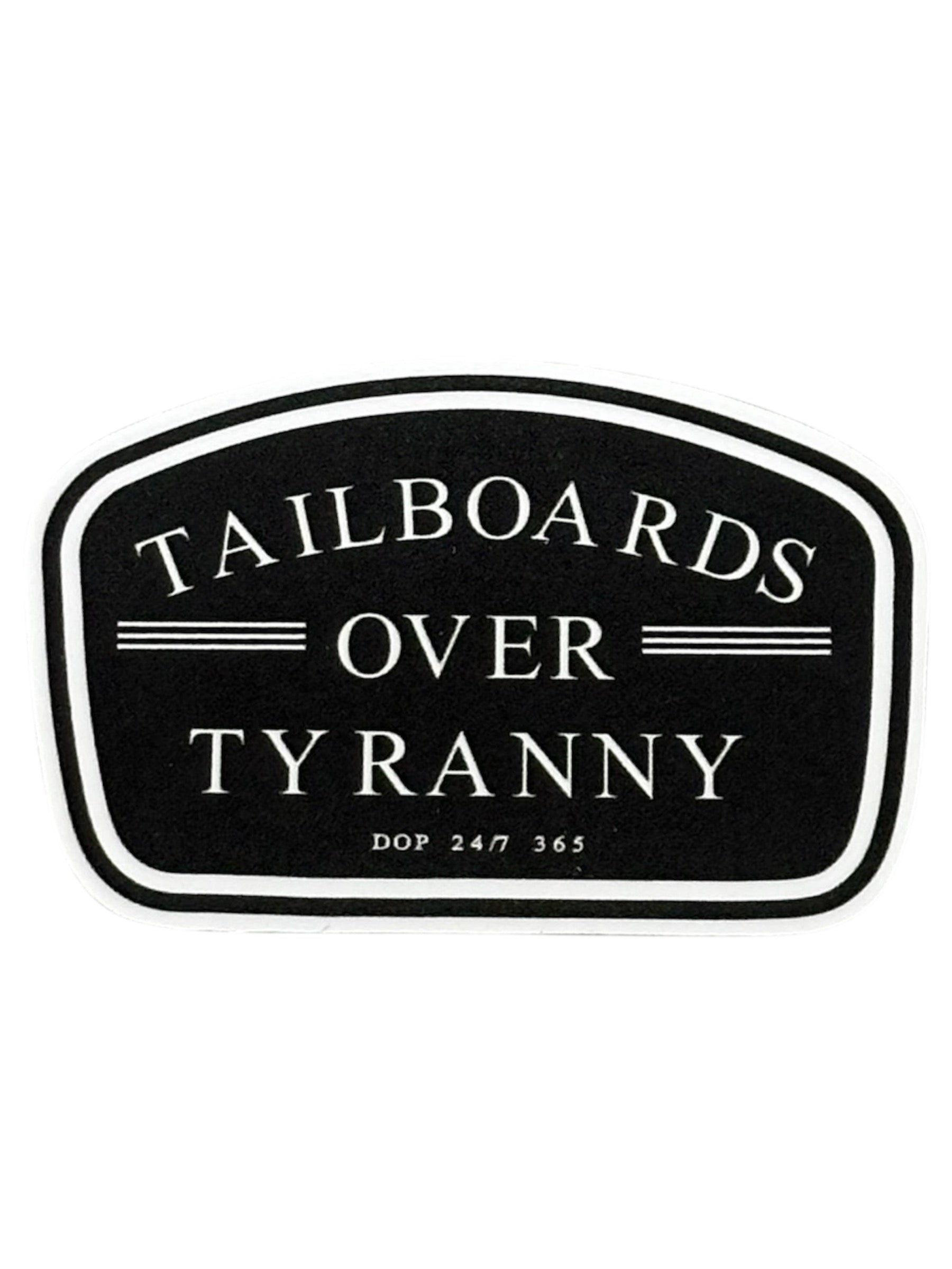 Tailboards Over Tyranny Sticker