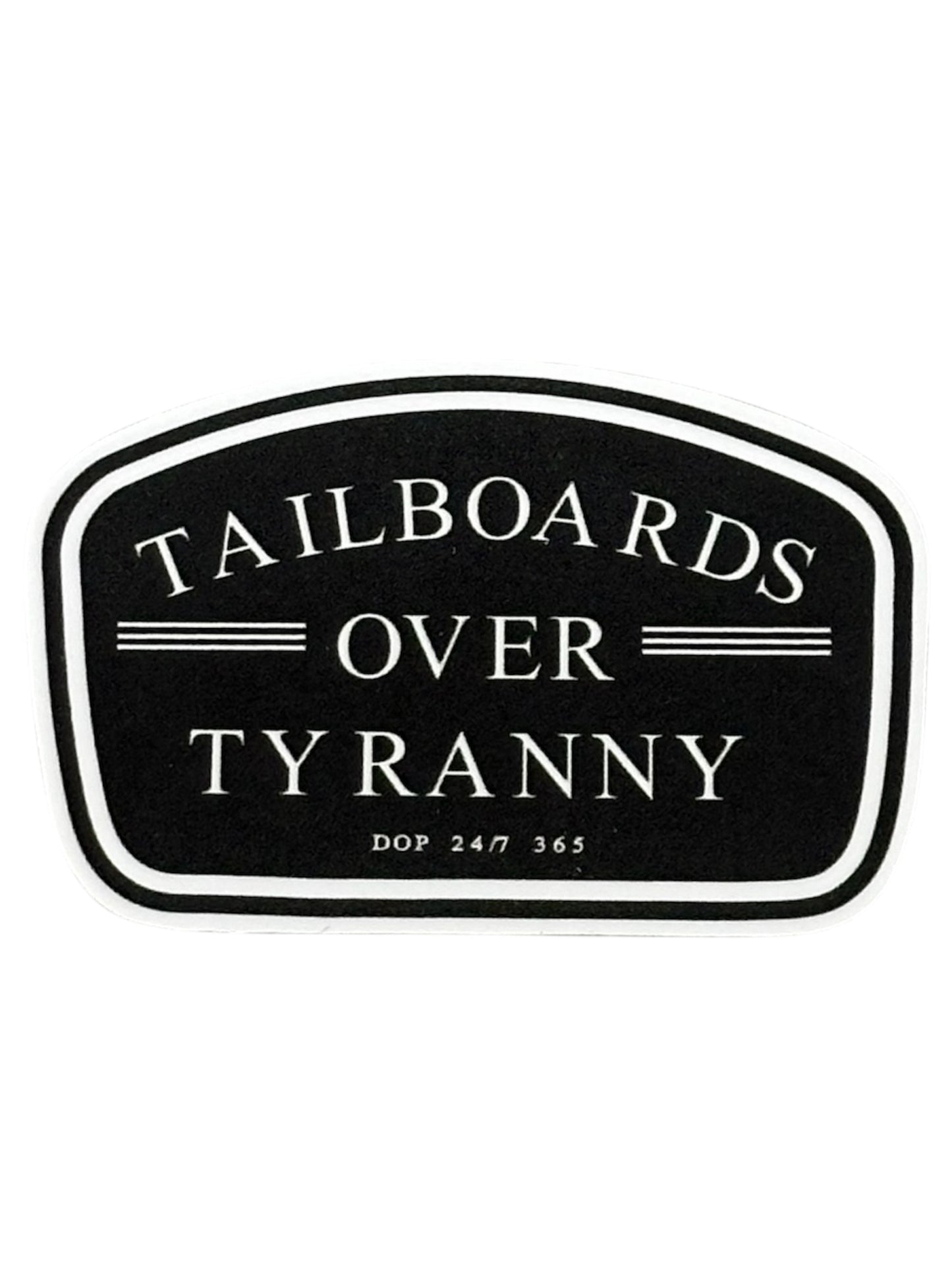 Tailboards Over Tyranny Sticker