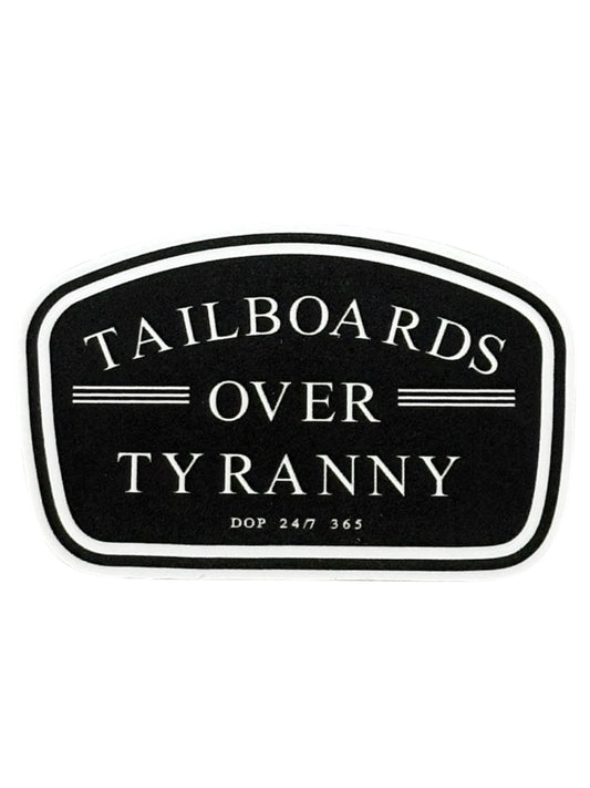 Tailboards Over Tyranny Sticker